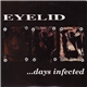 Eyelid - ...Days Infected